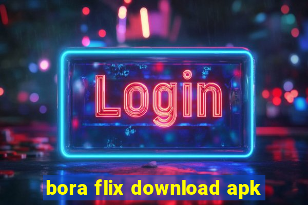 bora flix download apk